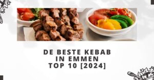 De beste kebab in Emmen - TOP 10 [2024]