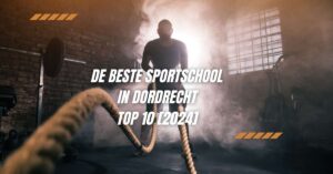 De beste sportschool in Dordrecht - TOP 10 [2024]