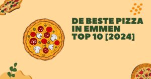 De beste pizza in Emmen - TOP 10 [2024]