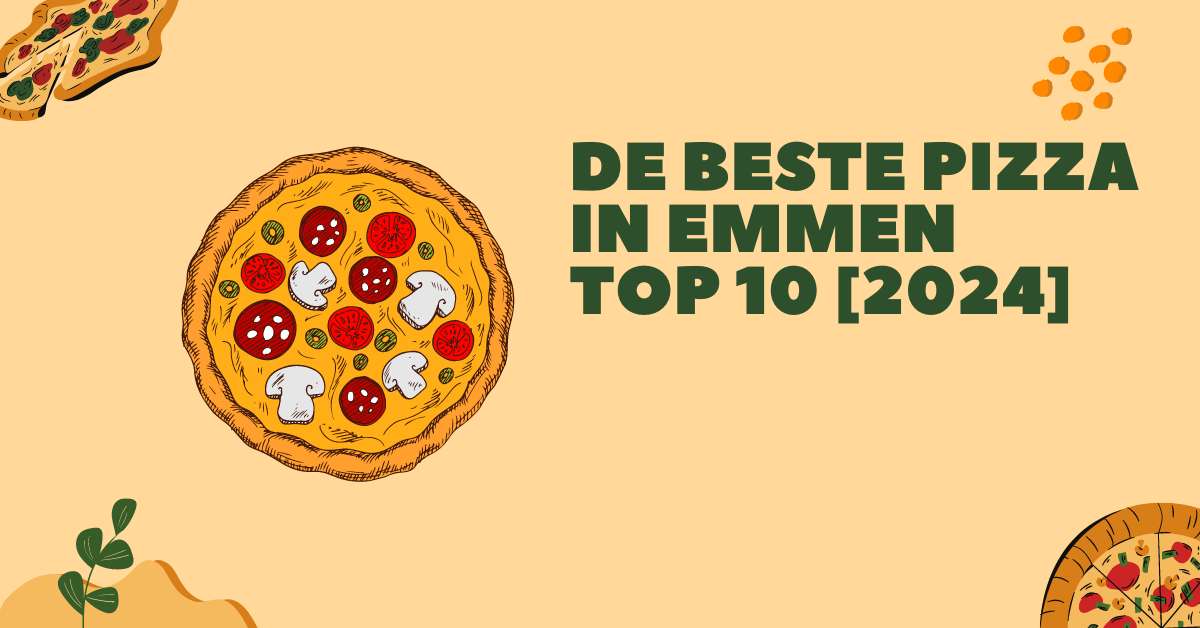 De beste pizza in Emmen - TOP 10 [2024]