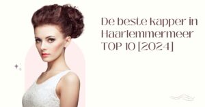 De beste kapper in Haarlemmermeer - TOP 10 [2024]