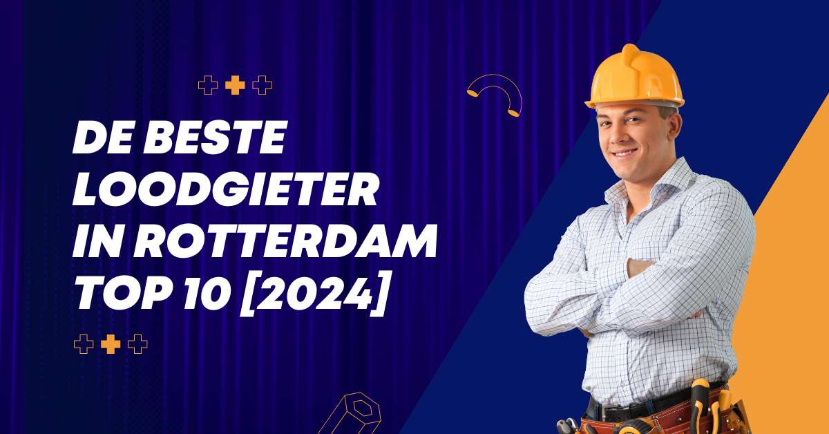 De beste loodgieter in Rotterdam - TOP 10 [2024]